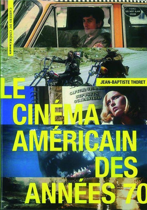 Le cinéma américain des années 70 (Jean-Baptiste Thoret)