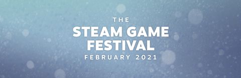 Steam Game Festival - Février 2021