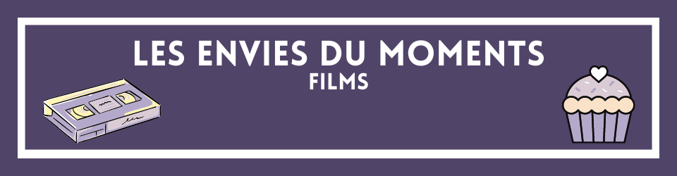 Cover FILMS - LES ENVIES DU MOMENT