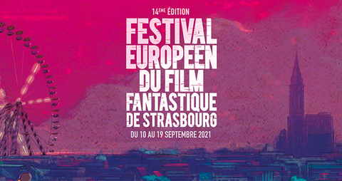 Festival du Film Fantastique de Strasbourg 2021 ♥