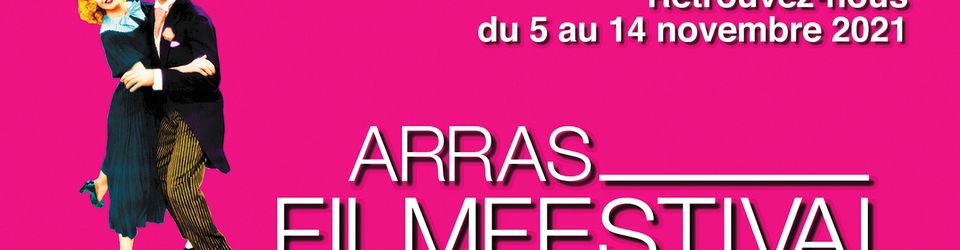 Cover 22 éme Arras Film Festival : Ma Sélection