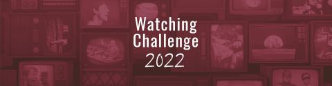 Watching Challenge 2022