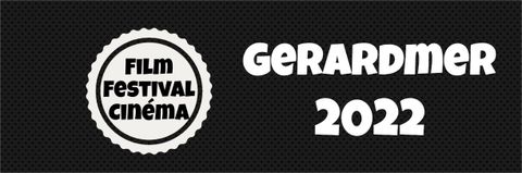 FESTIVAL : Gérardmer 2022 - Festival International du Film Fantastique