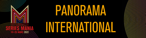Séries Mania 2022 - Panorama International