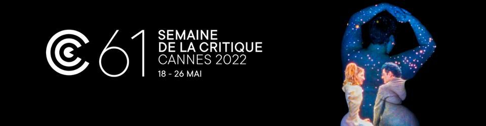 Cover Cannes 2022 : Semaine de la Critique