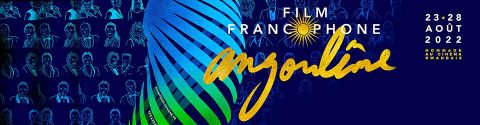 Festival du Film Francophone d'Angoulême 2022 : la sélection