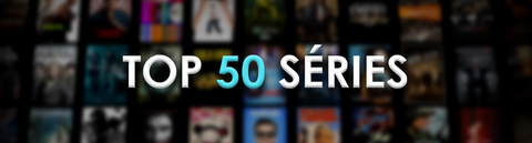 Top 50 Séries