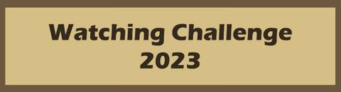 Watching Challenge 2023