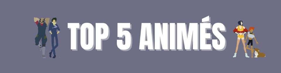 Cover Top 5 Animés