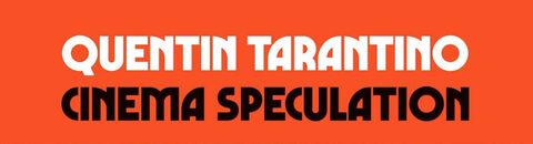 Quentin Tarantino : Cinema Speculations