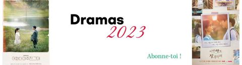 Dramas Coréens 2023 - Kdrama 2023