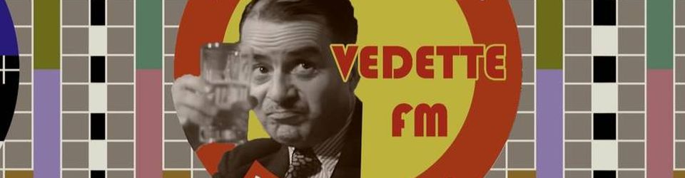Cover VEDETTE FM, la grande revue des années 90