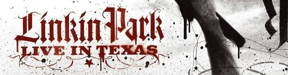 Cover Les meilleurs chansons de l'album Linkin Park Live in Texas [For me]