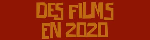 Films vus ou revus en 2020