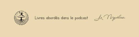 Livres cités dans le podcast Le Mycélium !
