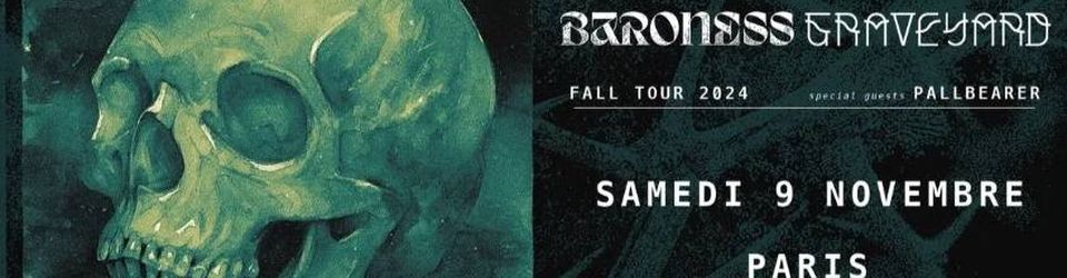 Cover [CONCERT] - 09.11.2024 - Baroness (Graveyard)