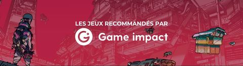 Les jeux vidéo que Game Impact recommande pour les adultes