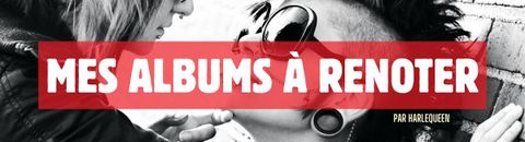 À renoter : mes albums écoutés
