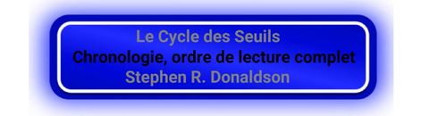 Le Cycle des Seuils Chronologie, ordre de lecture complet