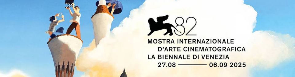 Cover Mostra de Venise 2025 : la sélection et le palmarès