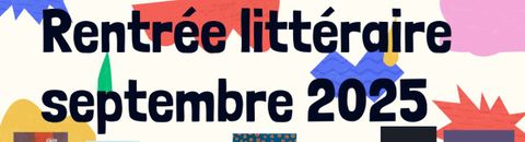 Rentrée littéraire sept. 2025