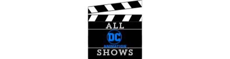 Cover All DC animation shows