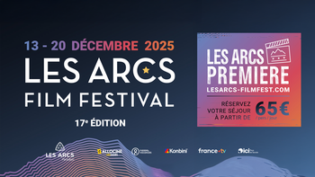 Les Arcs Film Festival 2025, du 13 au 20 décembre.